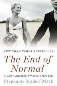 The End of Normal : A Wife's Anguish, a Widow's New Life