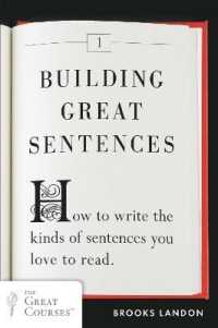 Building Great Sentences : How to Write the Kinds of Sentences You Love to Read