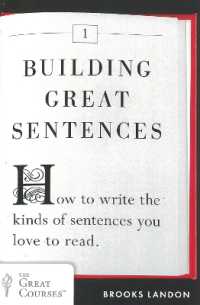 Building Great Sentences : How to Write the Kinds of Sentences You Love to Read