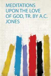 Meditations upon the Love of God, Tr. by A.C. Jones