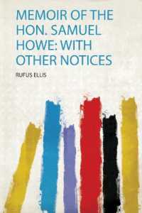 Memoir of the Hon. Samuel Howe: With Other Notices
