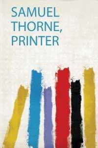 Samuel Thorne, Printer