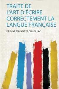 Traite De L'art D'écrire Correctement La Langue Française