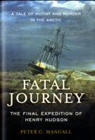 Fatal Journey : The Final Expedition of Henry Hudson