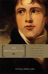 The Profligate Son : Or, a True Story of Family Conflict, Fashionable Vice, and Financial Ruin in Regency Britain