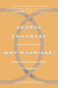 Why Marriage : The History Shaping Today's Debate over Gay Equality