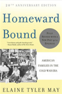 Homeward Bound : American Families in the Cold War Era （20 REV UPD）