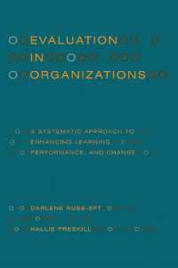 Evaluation in Organizations : A Systematic Approach to Enhancing Learning， Performance， and Change