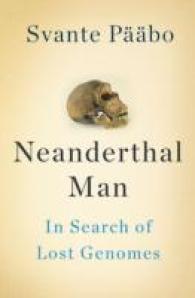 Neanderthal Man : In Search of Lost Genomes