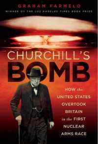 Churchill's Bomb : How the United States Overtook Britain in the First Nuclear Arms Race