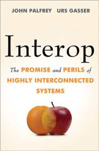 Interop : The Promise and Perils of Highly Interconnected Systems
