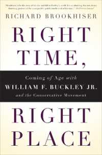 Right Time, Right Place: Coming of Age with William F. Buckley Jr. and the Conservative Movement