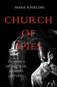 Church of Spies : The Pope's Secret War against Hitler