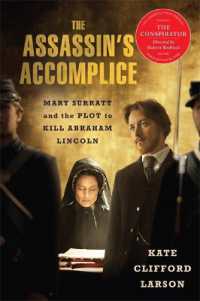 The Assassin's Accomplice, movie tie-in : Mary Surratt and the Plot to Kill Abraham Lincoln