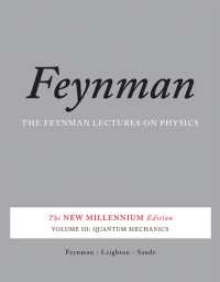 The Feynman Lectures on Physics, Vol. III : The New Millennium Edition: Quantum Mechanics