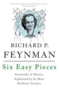 Six Easy Pieces : Essentials of Physics Explained by Its Most Brilliant Teacher （4TH）