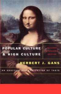 Popular Culture and High Culture : An Analysis and Evaluation of Taste （2ND）