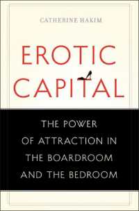 Erotic Capital : The Power of Attraction in the Boardroom and the Bedroom