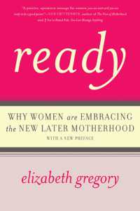 Ready : Why Women Are Embracing the New Later Motherhood
