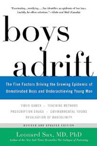Boys Adrift : The Five Factors Driving the Growing Epidemic of Unmotivated Boys and Underachieving Young Men （2ND）