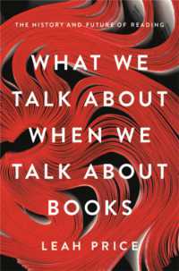 What We Talk about When We Talk about Books : The History and Future of Reading