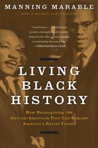 Living Black History : How Reimagining the African-American Past Can Remake America's Racial Future