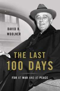 The Last 100 Days : FDR at War and at Peace