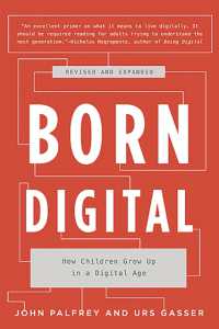 Born Digital : How Children Grow Up in a Digital Age （2ND）