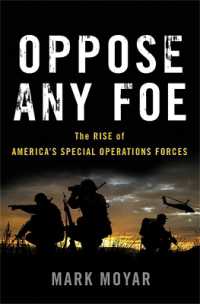 Oppose Any Foe : The Rise of America's Special Operations Forces