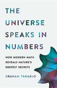 The Universe Speaks in Numbers : How Modern Math Reveals Nature's Deepest Secrets