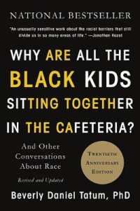 Why Are All the Black Kids Sitting Together in the Cafeteria? (Revised Edition) : And Other Conversations about Race