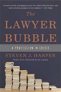 The Lawyer Bubble : A Profession in Crisis