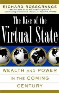 Ｒ．ローゼクランス著／仮想国家の興隆<br>The Rise of the Virtual State : Wealth and Power in the Coming Century