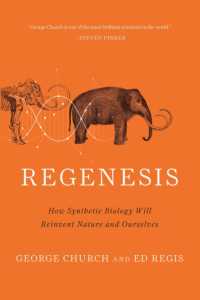 Regenesis : How Synthetic Biology Will Reinvent Nature and Ourselves