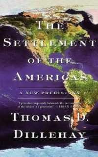 The Settlement of the Americas : A New Prehistory