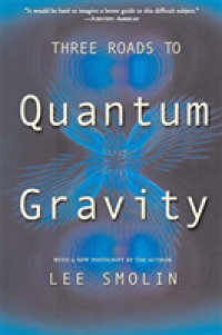 Three Roads to Quantum Gravity （Reprint）