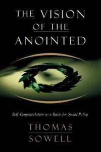 The Vision of the Anointed : Self-Congratulation as a Basis for Social Policy