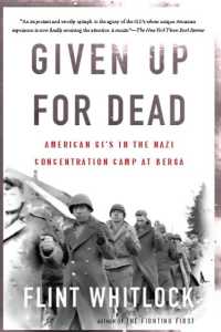 Given Up for Dead : American GIs in the Nazi Concentration Camp at Berga