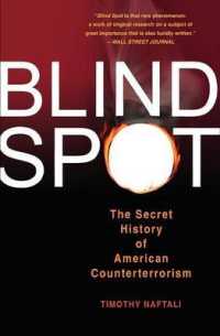 Blind Spot : The Secret History of American Counterterrorism
