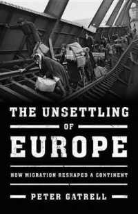 The Unsettling of Europe : How Migration Reshaped a Continent