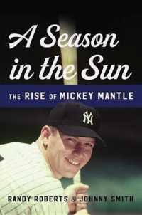 A Season in the Sun : The Rise of Mickey Mantle