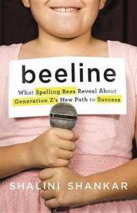 Beeline : What Spelling Bees Reveal about Generation Z's New Path to Success