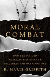 Moral Combat : How Sex Divided American Christians and Fractured American Politics