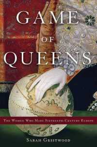 Game of Queens : The Women Who Made Sixteenth-century Europe