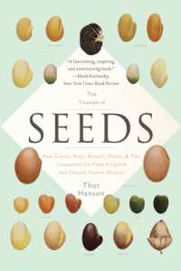 『種子 　人類の歴史をつくった植物の華麗な戦略』(原書)<br>The Triumph of Seeds : How Grains, Nuts, Kernels, Pulses, and Pips Conquered the Plant Kingdom and Shaped Human History