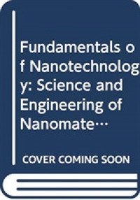 Fundamentals of Nanotechnology: Science and Engine ering of Nanomaterials
