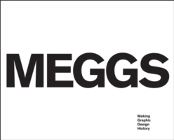 Meggs : Making Graphic Design History