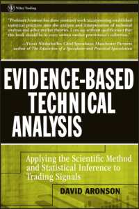 証拠ベースのテクニカル分析<br>Evidence-based Technical Analysis : Applying the Scientific Method and Statistical Inference to Trading Signals (Wiley Trading)