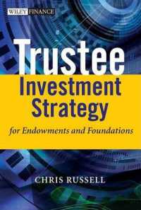 受託者の投資戦略<br>Trustee Investment Strategy for Endowments and Foundations (Wiley Finance)