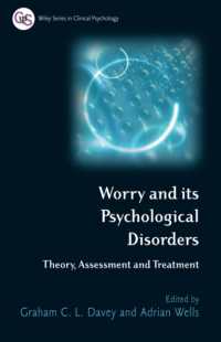 心配とその心理障害：理論、アセスメントと治療<br>Worry and Its Psychological Disorders : Theory, Assessment and Treatment (Wiley Series in Clinical Psychology)